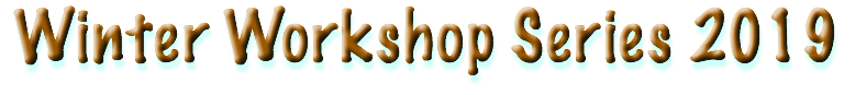 Winter Workshop Series 2019